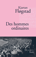 Des hommes ordinaires: (La Cosmopolite)