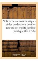 Notices Des Actions Héroïques Et Des Productions Dont Les Auteurs Ont Mérité d'Être Désignés