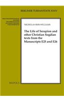 Life of Serapion and Other Christian Sogdian Texts from the Manuscripts E25 and E26