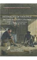 Intimacies of Violence in the Settler Colony