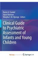 Clinical Guide to Psychiatric Assessment of Infants and Young Children
