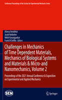 Challenges in Mechanics of Time Dependent Materials, Mechanics of Biological Systems and Materials & Micro-And Nanomechanics, Volume 2