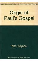 The Origin of Paul's Gospel
