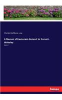 Memoir of Lieutenant-General Sir Garnet J. Wolseley: Vol. 2