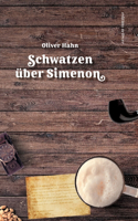 Schwatzen über Simenon