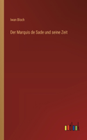 Marquis de Sade und seine Zeit