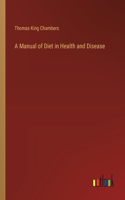 Manual of Diet in Health and Disease