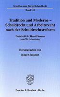 Tradition Und Moderne - Schuldrecht Und Arbeitsrecht Nach Der Schuldrechtsreform
