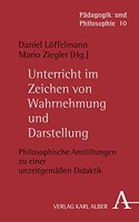 Unterricht Im Zeichen Von Wahrnehmung Und Darstellung