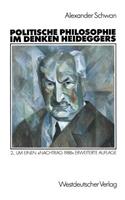 Politische Philosophie im Denken Heideggers