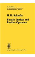 Banach Lattices and Positive Operators