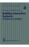 Building Interactive Systems: Architectures and Tools