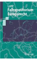 Fallrepetitorium Europarecht