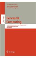 Pervasive Computing: 5th International Conference, Pervasive 2007, Toronto, Canada, May 13-16, 2007, Proceedings