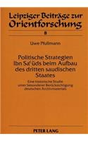 Politische Strategien Ibn Sacuds Beim Aufbau Des Dritten Saudischen Staates