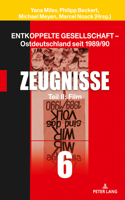 Entkoppelte Gesellschaft - Ostdeutschland seit 1989/90