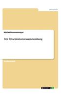 Der Präsentationszusammenhang: (German)