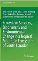 Ecosystem Services, Biodiversity and Environmental Change in a Tropical Mountain Ecosystem of South Ecuador