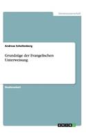 Grundzüge der Evangelischen Unterweisung