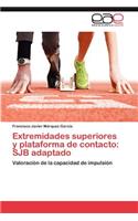 Extremidades Superiores y Plataforma de Contacto
