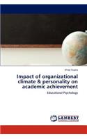 Impact of organizational climate & personality on academic achievement