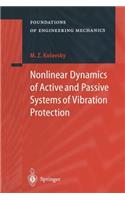 Nonlinear Dynamics of Active and Passive Systems of Vibration Protection