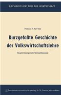Kurzgefaßte Geschichte der Volkswirtschaftslehre: Hauptströmungen der Nationalökonomie(Fachbücher für die Wirtschaft)