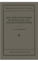 Die Gerichtspraxis in Russland ALS Rechtsschöpferin