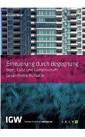 Erneuerung durch Begegnung. Wort, Geist und Gemeinschaft. Gesammelte Aufsätze