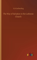 Way of Salvation in the Lutheran Church