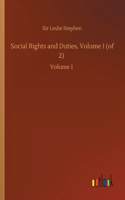 Social Rights and Duties, Volume I (of 2)