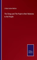 Clergy and The Pulpit in their Relations to the People