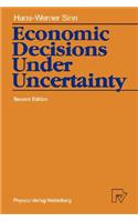 Economic Decisions Under Uncertainty