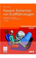 Passive Sicherheit Von Kraftfahrzeugen: Biomechanik - Simulation - Sicherheit Im Entwicklungsprozess