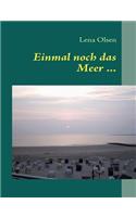 Einmal Noch Das Meer ...