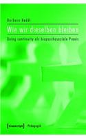 Wie Wir Dieselben Bleiben
