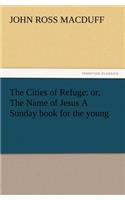 The Cities of Refuge