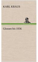 Glossen Bis 1936: (German)