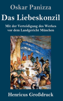 Das Liebeskonzil (Großdruck)
