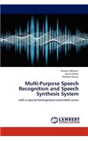 Multi-Purpose Speech Recognition and Speech Synthesis System