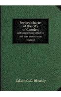 Revised charter of the city of Camden and supplements thereto and acts amendatory thereof