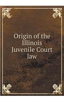 Origin of the Illinois Juvenile Court Law