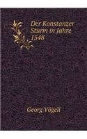 Der Konstanzer Sturm in Jahre 1548
