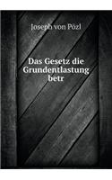 Das Gesetz Die Grundentlastung Betr