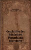 GESCHICHTE DES R  MISCHEN PAPSTTHUMS MI