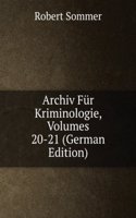 Archiv Fur Kriminologie, Volumes 20-21 (German Edition)