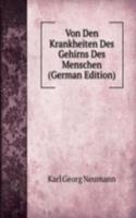 Von Den Krankheiten Des Gehirns Des Menschen (German Edition)