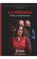 La pérdida. Duelos y transformaciones