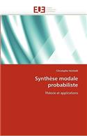 Synth?se Modale Probabiliste