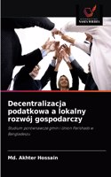 Decentralizacja podatkowa a lokalny rozwój gospodarczy